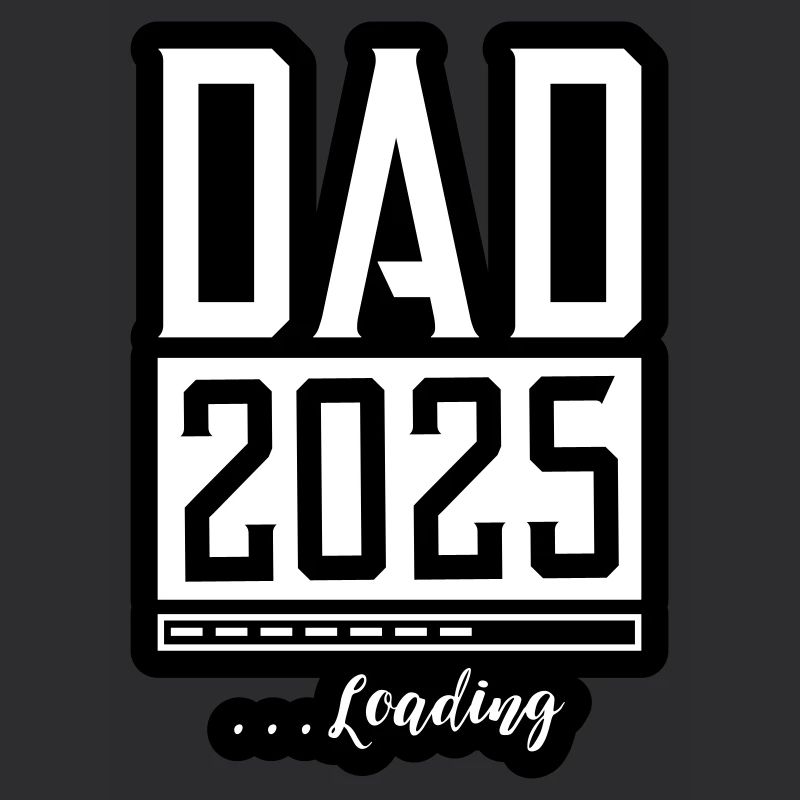 Dad 2025 Loading Papa