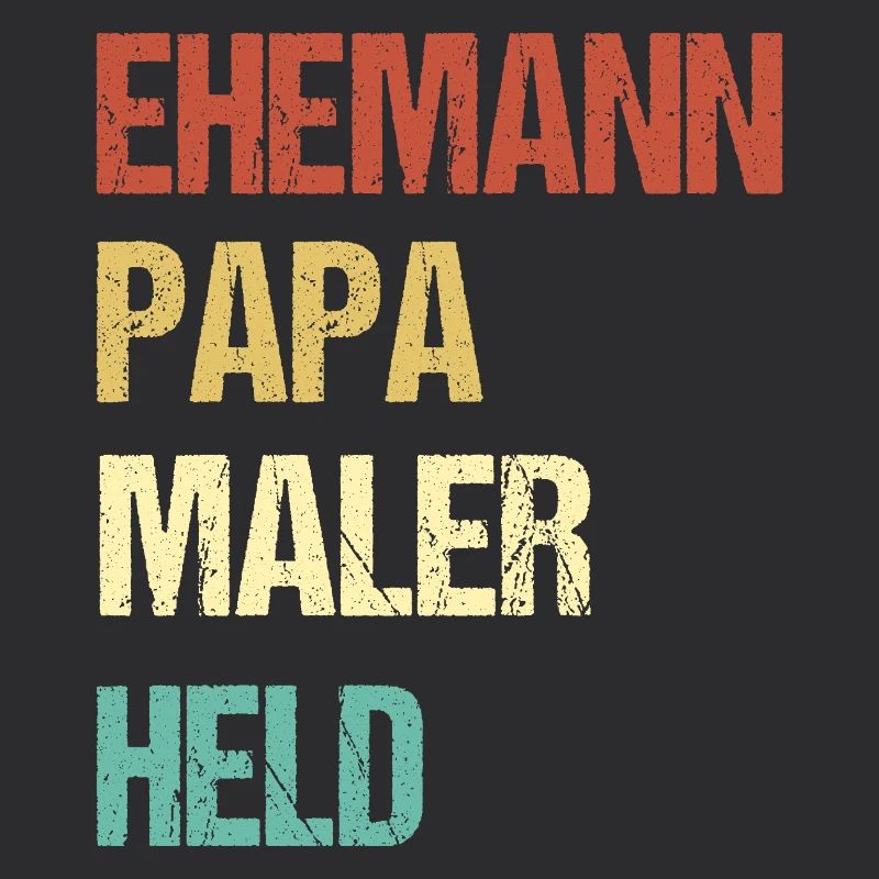 Ehemann Papa Maler Held – Stolzer Familienheld