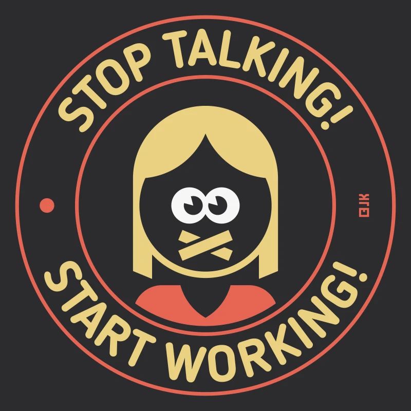 Stop Talking! Start Working! (Frau / 3C)