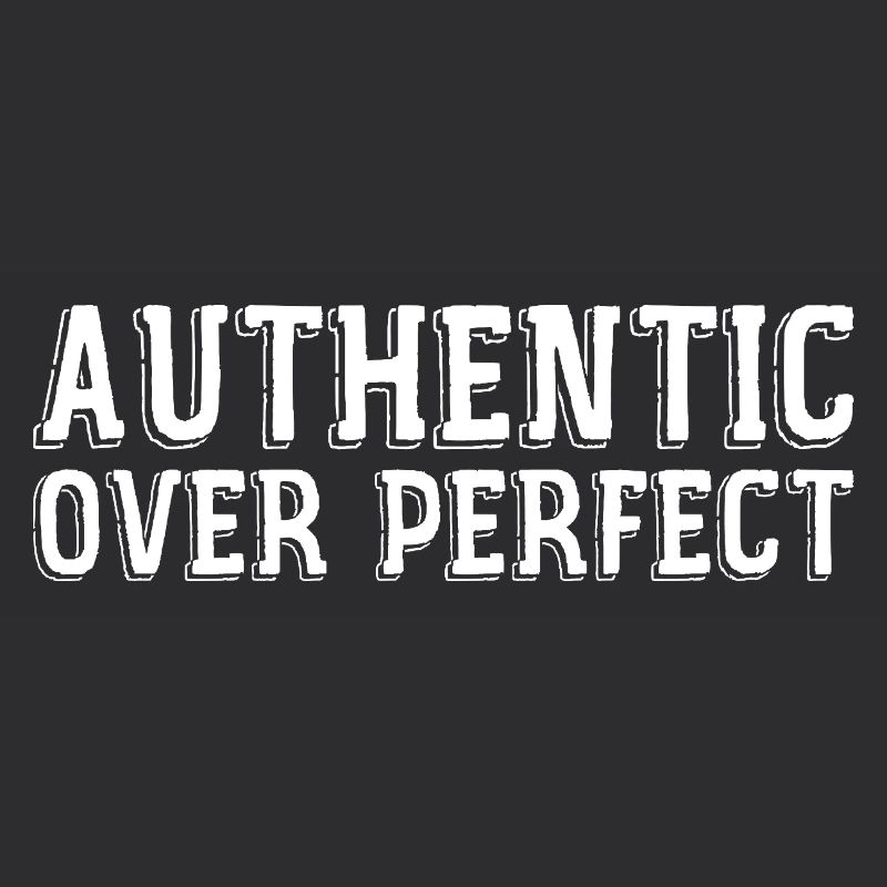 Authentic rather than perfect
