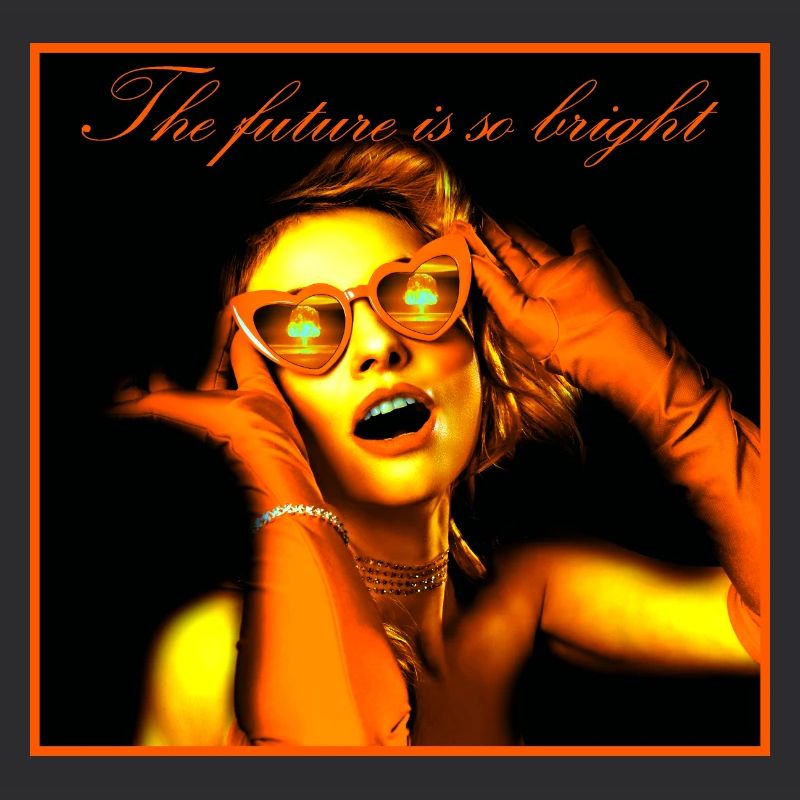 The future is so bright