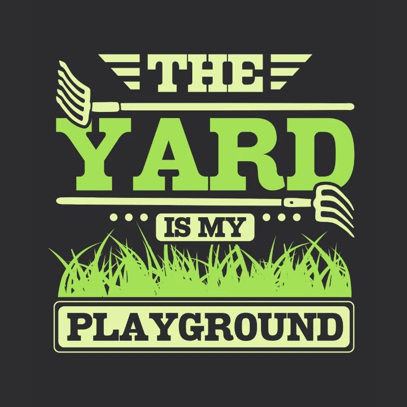 THe yard is my playground