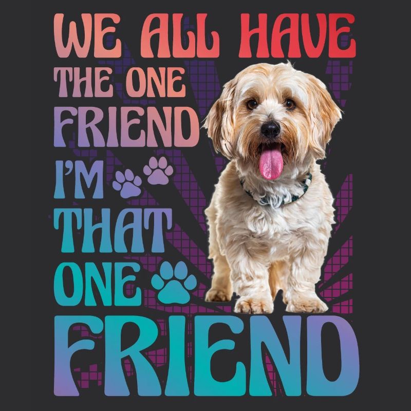 Havanese we all have that one friend I am that