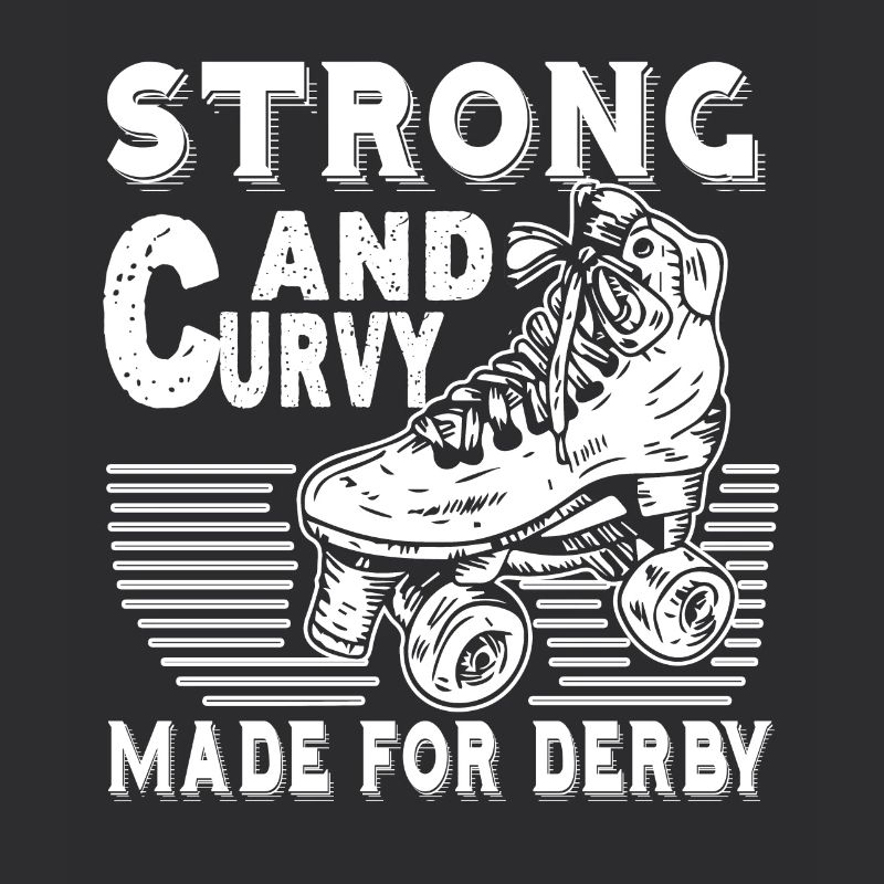 Strong And Curvy Made For Roller Derby