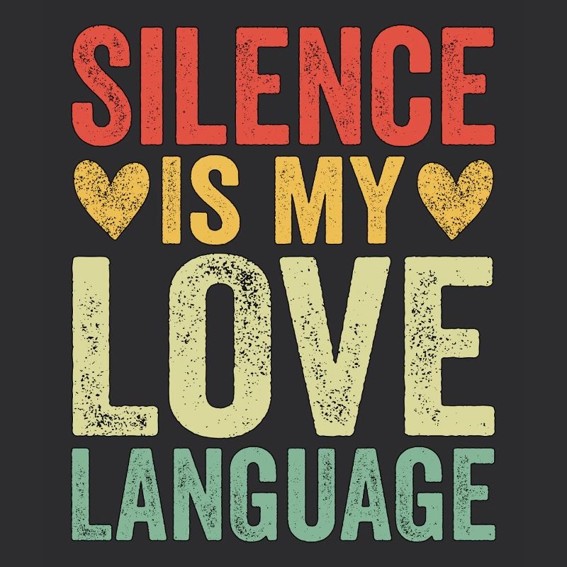 Silence Is My Love Language