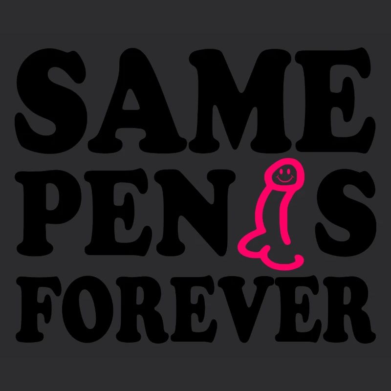 Same penis forever