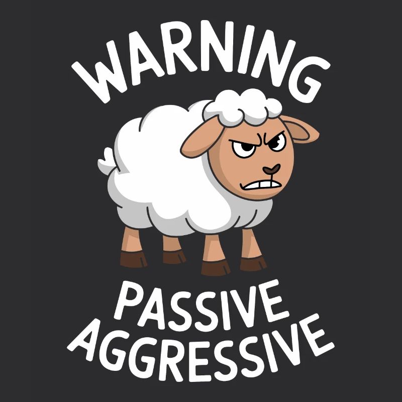 Warning Passive Aggressive Sheep Humor
