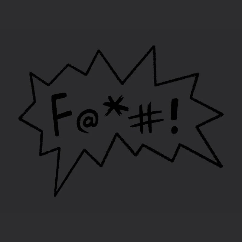 F@+#! Fuck comic sarcastic provocative swearing