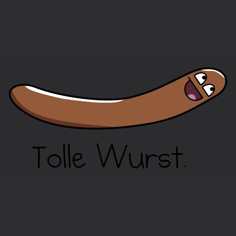 Tolle Wurst.