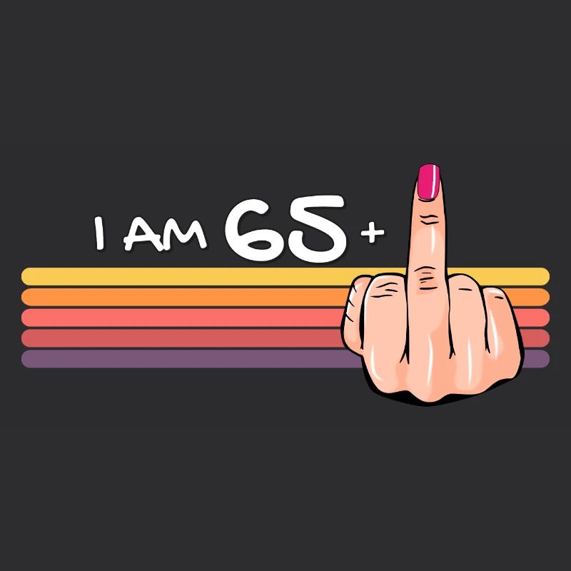 Ich bin 65 + 1 Mittelfinger-Shirt Ich bin 65 plus,