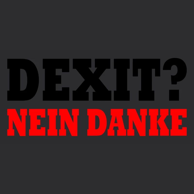 Dexit nein danke