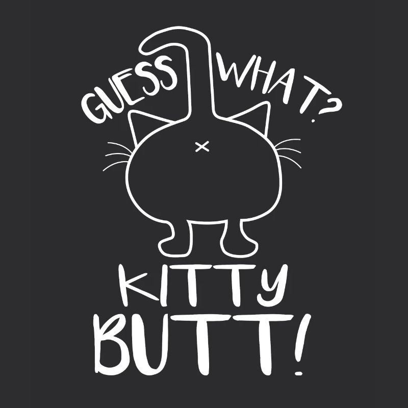 Guess what kitty butt
