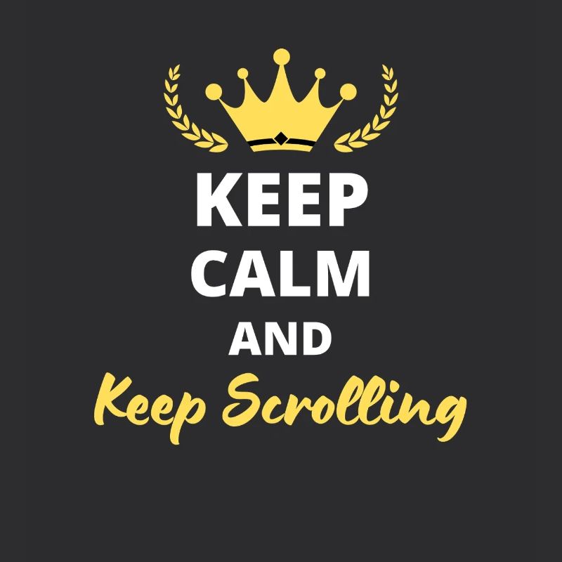 "Keep Calm and Keep Scrolling" - Screen Addict