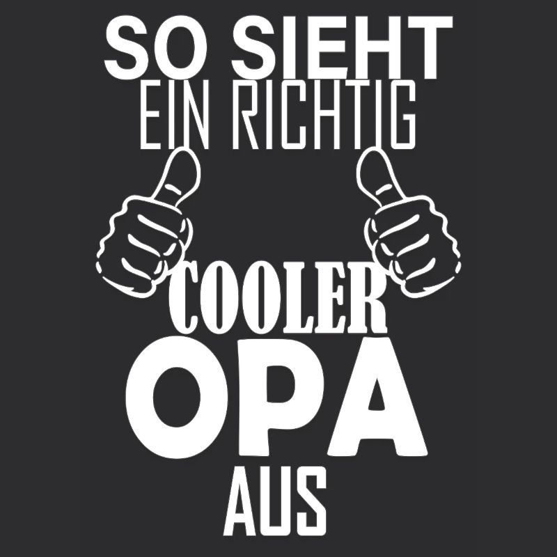 So sieht ein richtig cooler Opa aus Spruch