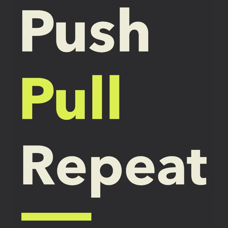 Push Pull Repeat