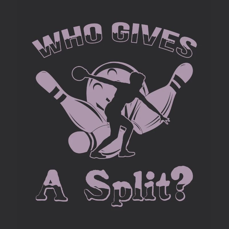 Bowling Spruch Who gives a Split