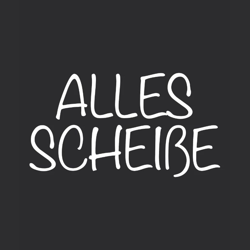 Alles Scheiße