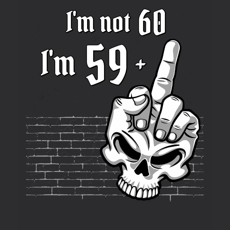 60th birthday - I'm Not 60, I'm 59 Plus 1 Middle