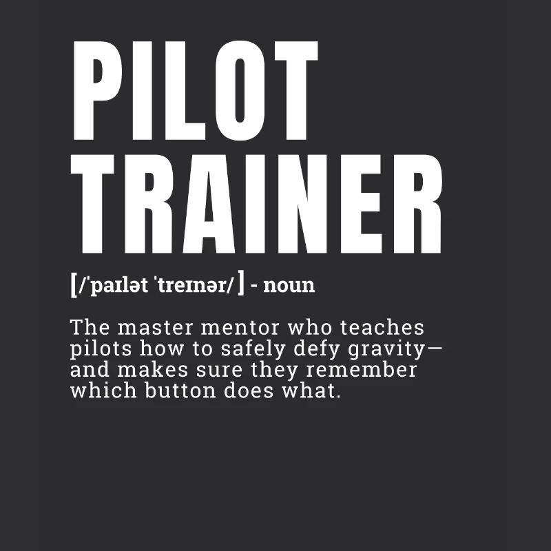 Funny Pilot Trainer Mentor Definition Occupation