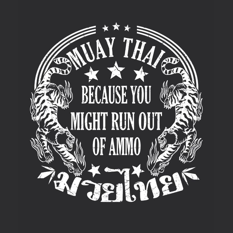 Muay Thai parce que vous pourriez manquer de munitions