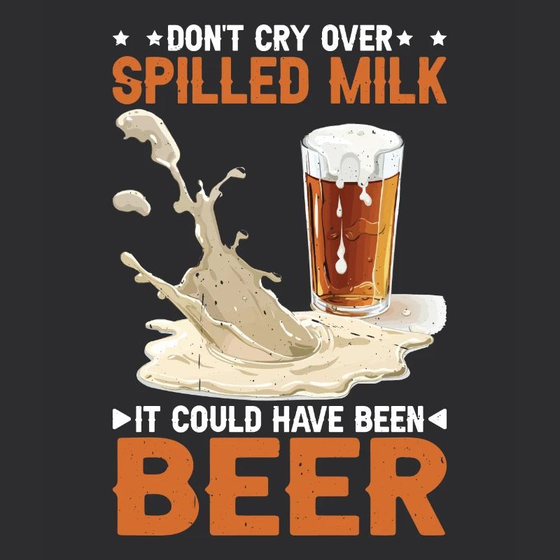 Don't Cry Over Milk It Could Have Been Beer 1