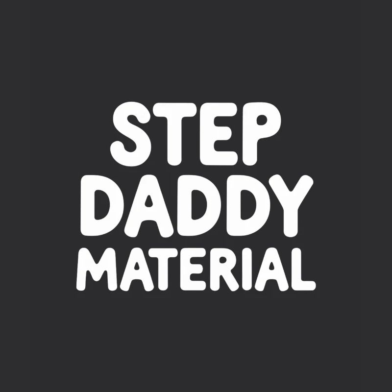 Step Daddy Material 13