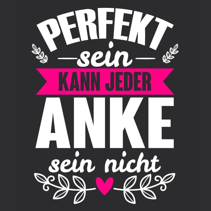 Anke - Perfekt Sein Kann Jeder Anke Nicht