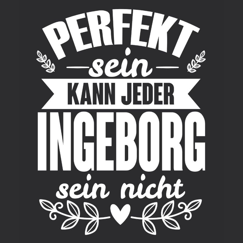 Ingeborg - Perfekt Sein Kann Jeder Ingeborg Nicht