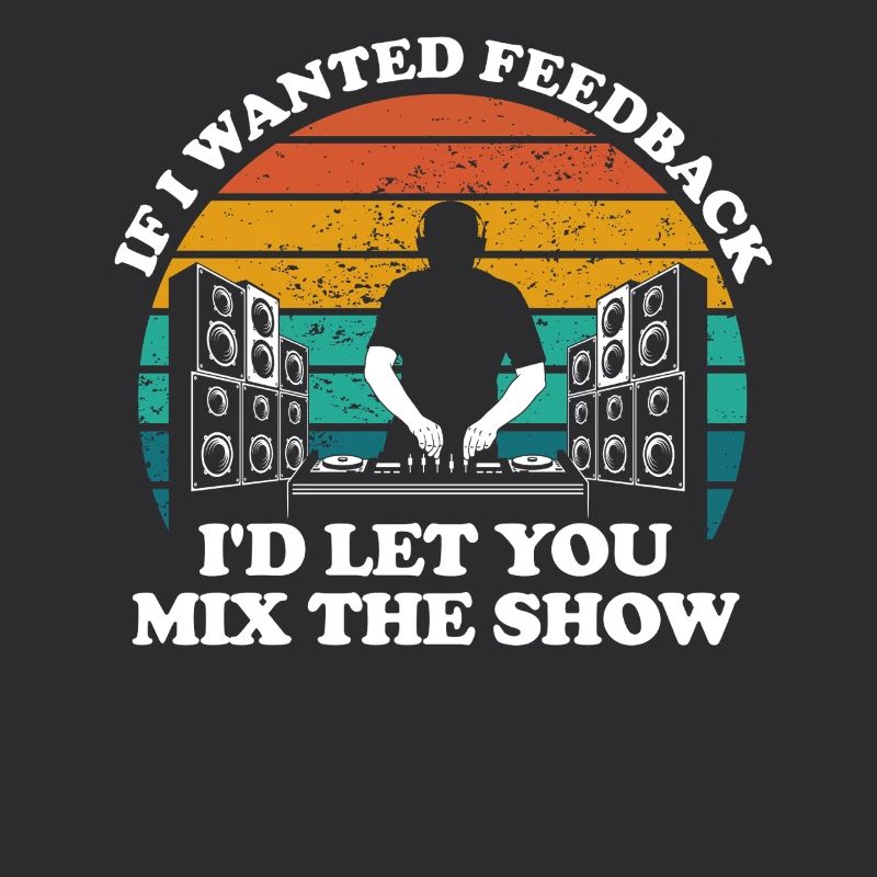 If I Wanted Feedback Sound Engineer