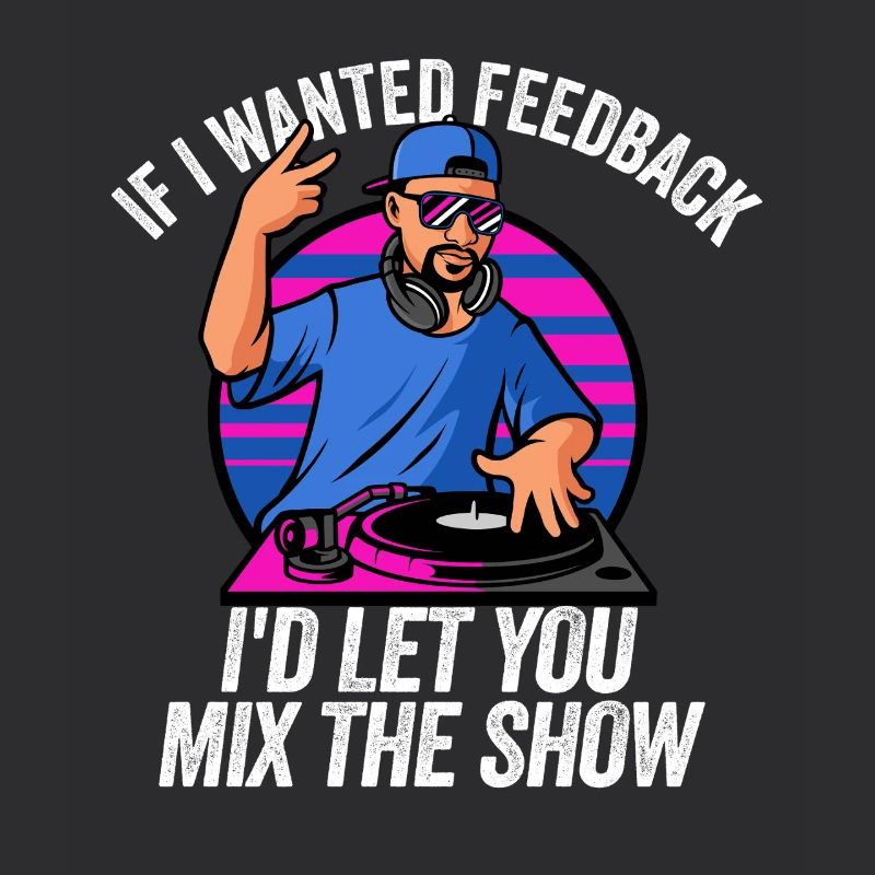 If I Wanted Feedback Sound Engineer
