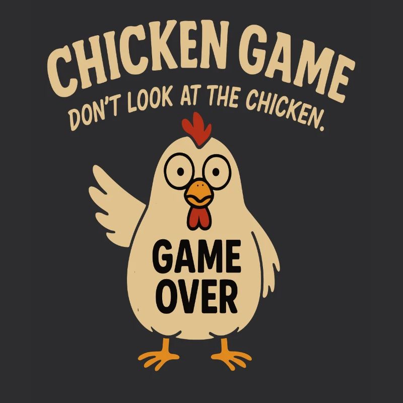 Chicken Game Don't Look At The Chicken