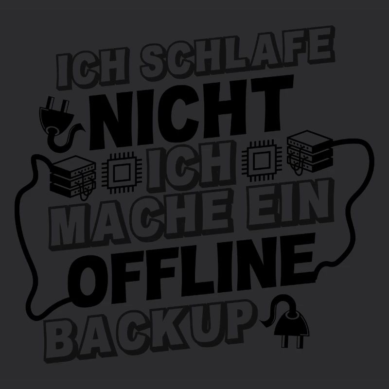 Ich schlafe NICHT ich mache ein OFFLINE-Backup!