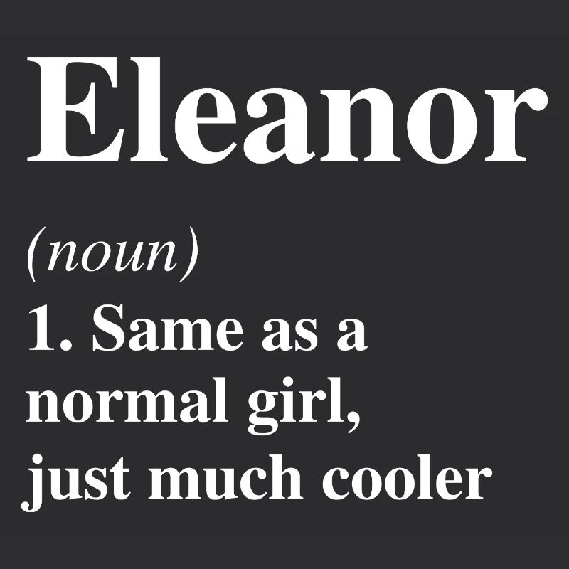 Eleanor Definition Cool Name Saying Gift