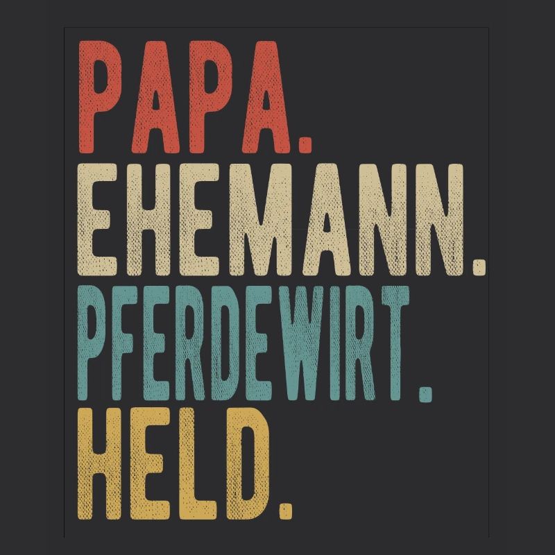 Pferdewirt Papa Ehemann Held
