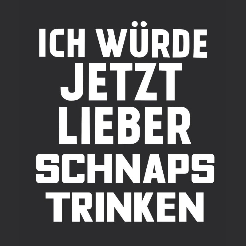 SCHNAPS TRINKEN