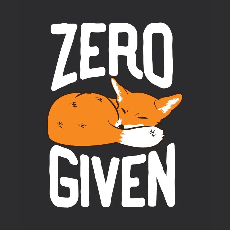 Zero Fox Given Funny T-Shirt Gift Fox