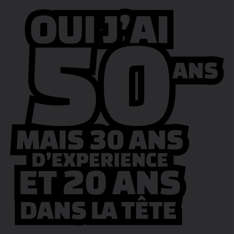 J'ai 50 ans mais 30 ans d'expérience