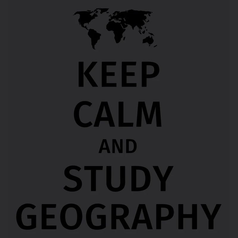 keep calm and study geography