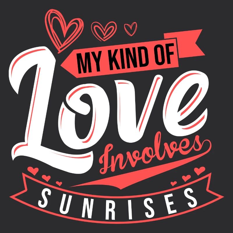 My Kind of Love Involves Sunrises