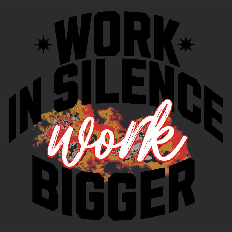 Work in Silence, Work Bigger - Hustle & Focus