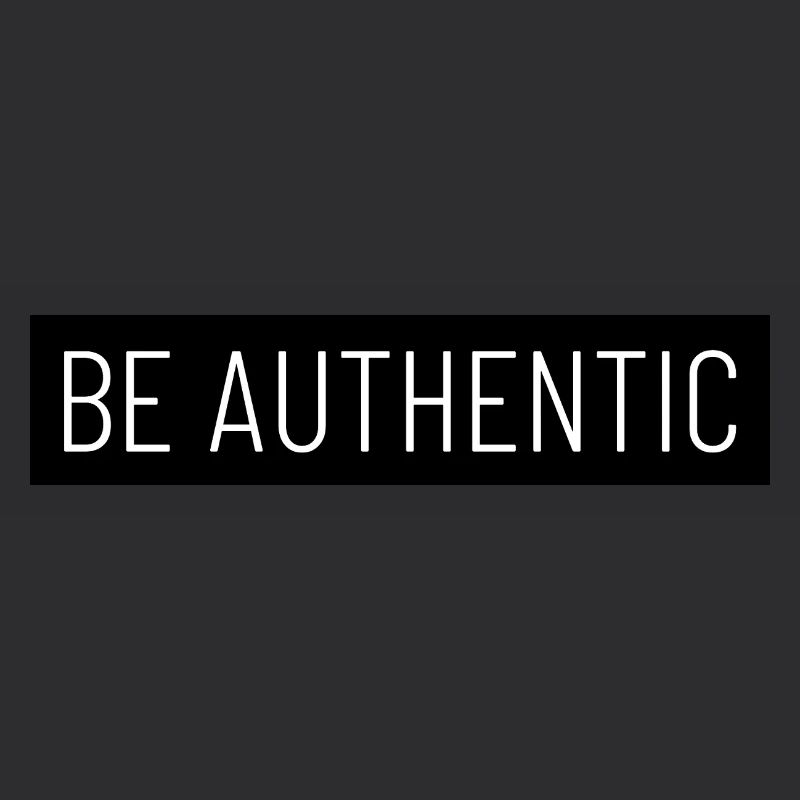 Be Authentic