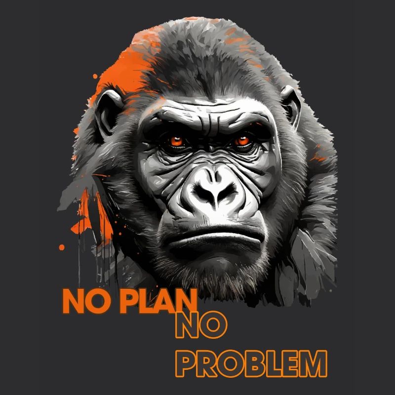 Affen , Affensprichwort: - Kein Plan kein Problem