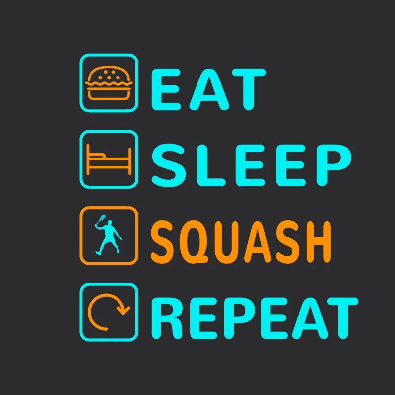 Eat. Sleep. Squash. Repeat Design