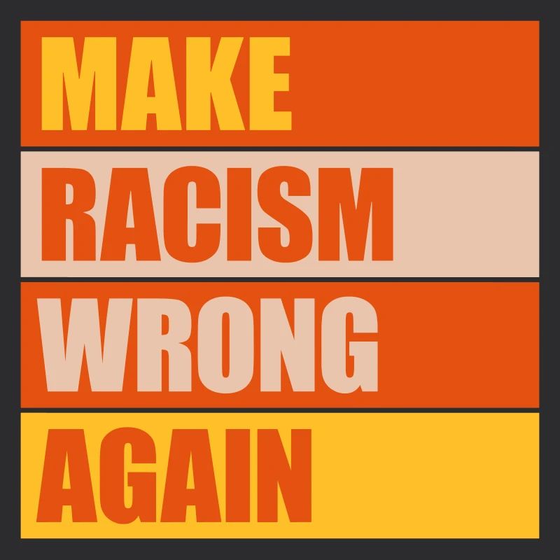 make racism wrong again