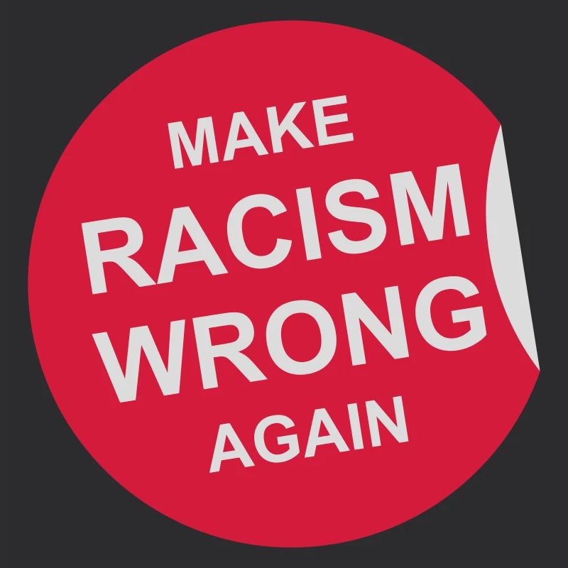 make racism wrong again