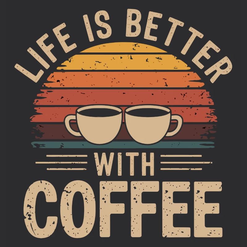 Das Leben ist besser mit Kaffee Retro