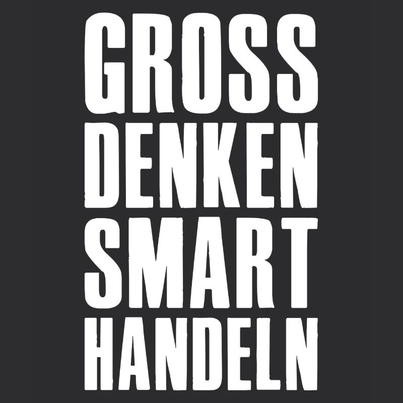 Gross denken smart handeln - Unternehmer Startup