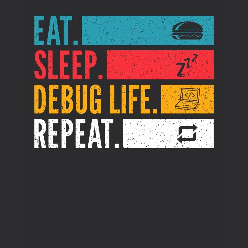 Eat Sleep Debug Repeat Developer Chemise