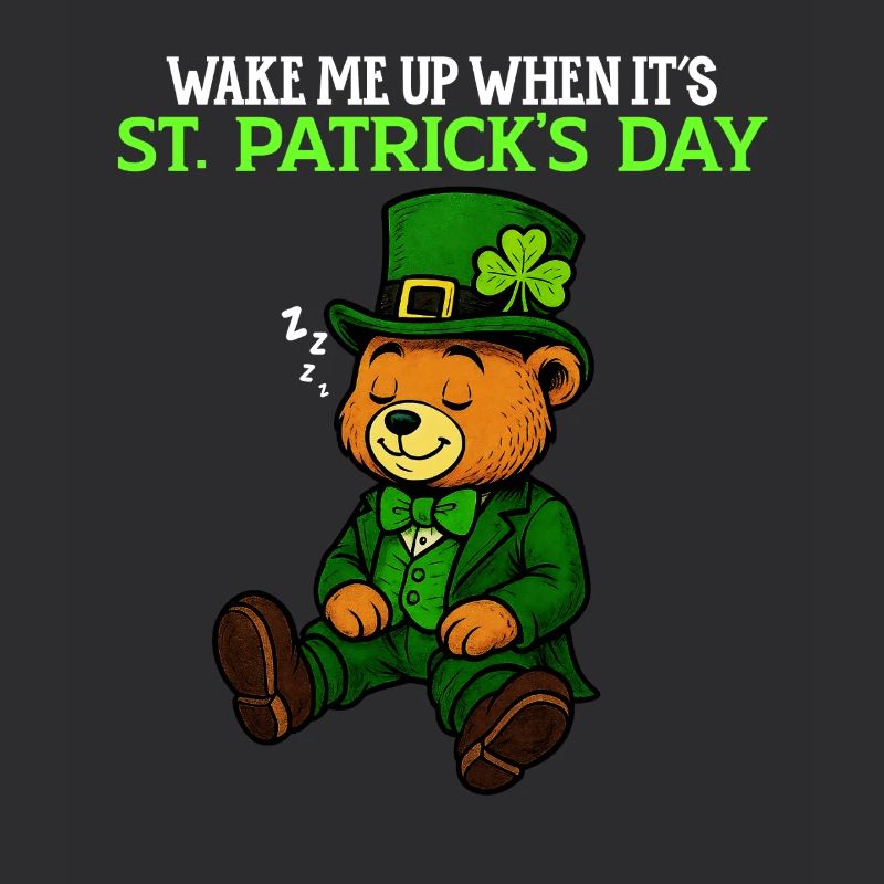 Wake Me Up When it's St Patrick's Day - Humor