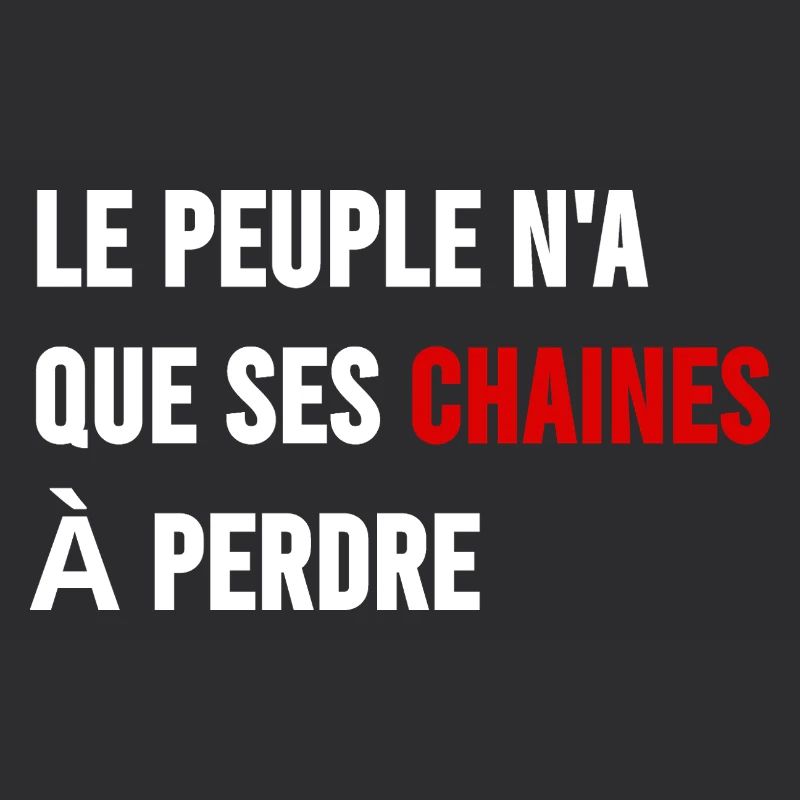 Le peuple n'a que ses chaînes à perdre 